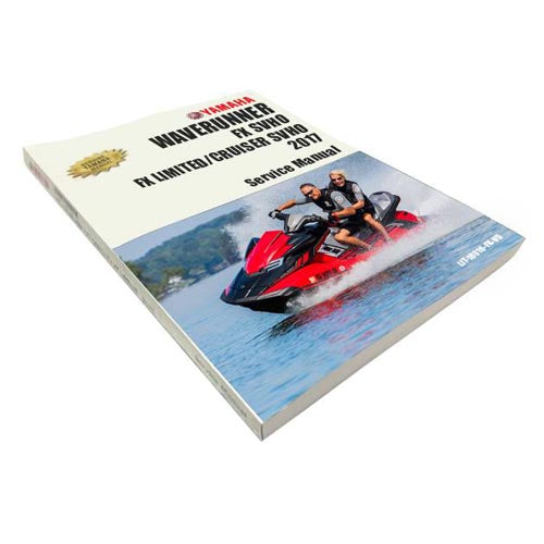 Genuine Yamaha FX SVHO/FX Cruiser SVHO/2017 FX Limited SVHO Service Manual